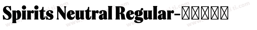 Spirits Neutral Regular字体转换